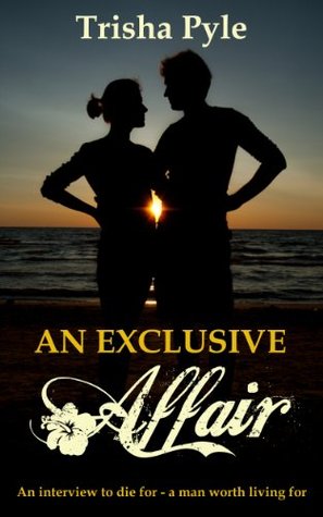 An Exclusive Affair: An Interview to Die For - A Man Worth Living For (Kindle Edition)