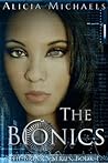 Book cover for The Bionics (Bionics Series Book 1)