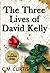 The Three Lives of David Kelly by C.M. Curtis