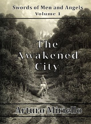 The Awakened City (Swords of Men and Angels #1)