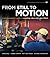 From Still to Motion by James   Ball