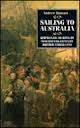 Sailing to Australia: Shipboard Diaries by Nineteenth-Century British Emigrants
