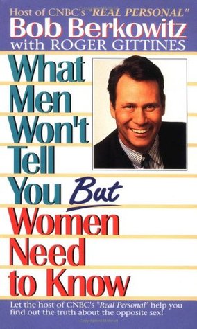 What Men Won't Tell You but Women Need to Know (Mass Market Paperback)