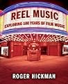 Reel Music: Exploring 100 Years Of Film Music Reel Music: Exploring 100 Years Of Film Music