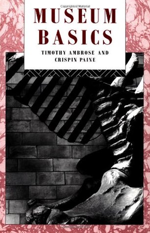 Museum Basics (Heritage: Care-Preservation-Management)