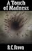 A Touch of Madness by B.C. Brown