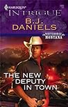 The New Deputy in Town by B.J. Daniels
