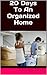 20 Days To An Organized Home by Rachelle Davis