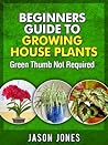 Beginners House Plants Guide