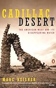 Cadillac Desert: The American West and Its Disappearing Water