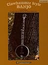 Clawhammer Style Banjo | Complete Guide Songbook for Beginning and Advanced Banjo Players | 40+ Fun Banjo Tunes | Instructional Sheet Music Book with Banjo Tablature and Techniques by Ken Perlman
