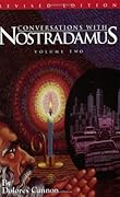 Conversations with Nostradamus: His Prophecies Explained, Vol. 2