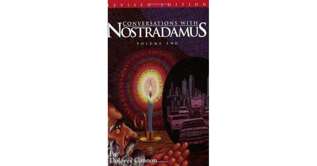 Conversations With Nostradamus His Prophecies Explained