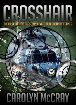Crosshairs (Betrayed #4; Betrayed Cycle 2 #1)