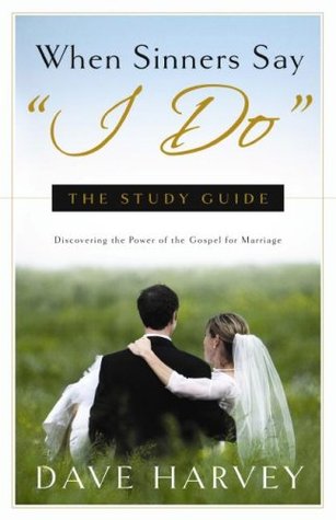 When Sinners Say "I Do": The Study Guide (Paperback)