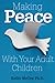 Making Peace With Your Adult Children by Kathy McCoy
