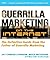 Guerrilla Marketing on the Internet: The Definitive Guide from the Father of Guerrilla Marketing