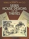 Sears House Designs of the Thirties (Dover Architecture)