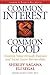 Common Interest, Common Good by Shirley Sagawa