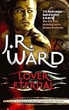 Lover Eternal by J.R. Ward Lover Eternal by J.R. Ward