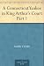 A Connecticut Yankee in King Arthur's Court, Part 1.