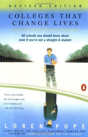 Colleges That Change Lives: 40 Schools You Should Know About Even If You're Not a Straight-A Student (Paperback)