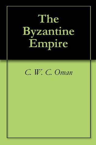 The Byzantine Empire (Kindle Edition)
