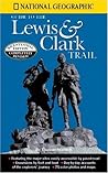 National Geographic Guide to the Lewis & Clark Trail