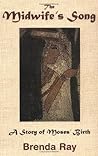 The Midwife's Song: A Story of Moses' Birth The Midwife's Song: A Story of Moses' Birth