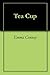 Tea Cup by Emma Conway