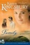 Family by Karen Kingsbury Family by Karen Kingsbury