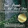 Your Present: A Half-Hour of Peace: A Guided Imagery Meditation for Physical & Spiritual Wellness