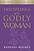 Disciplines of a Godly Woman
