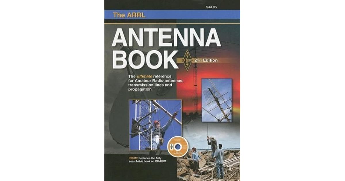 The ARRL Antenna Book The Ultimate Reference for Amateur Radio