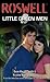 Little Green Men (Roswell, #3)