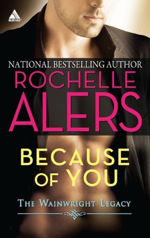 Because of You (The Wainwright Legacy, #1)