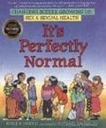 It&#x27;s Perfectly Normal: Changing Bodies, Growing Up, Sex, and Sexual Health (The Family Library) 