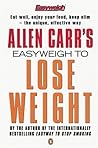 Allen Carr's Easyweigh to Lose Weight by Allen Carr