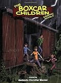 The Boxcar Children (The Boxcar Children Graphic Novels, #1) 