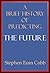 A Brief History of Predicting The FUTURE