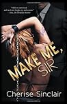 Make Me, Sir by Cherise Sinclair