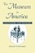 Museum in America: Innovators and Pioneers