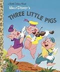 Walt Disney's Three Little Pigs (A Little Golden Book)