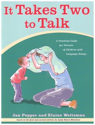 It Takes Two to Talk: A Practical Guide for Parents of Children With Language Delays (Paperback)