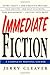 Immediate Fiction: A Comple...