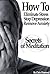 Secrets Of Meditation: How To Eliminate Stress, Depression and Anxiety Without Negative Thoughts, Disturbing Emotions and Medications?