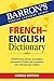 Barron's French English Dictionary (French Edition)
