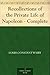 Recollections of the Private Life of Napoleon - Complete by Louis Constant Wairy