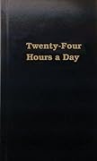 Twenty-Four Hours a Day