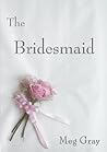 The Bridesmaid: A...